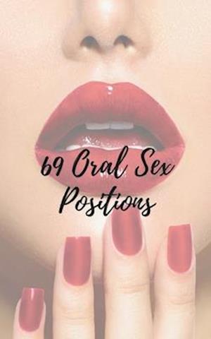 Få 69 Oral Sex Positions af Kate Mirros som Paperback bog på engelsk