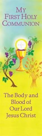 Bookmark - Communion - First Holy Communion, Chalice, Wheat, Grapes"the Body and Bloo