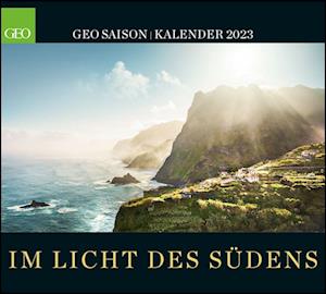 GEO SAISON: Im Licht des Südens 2023 - Wand-Kalender - 50x45