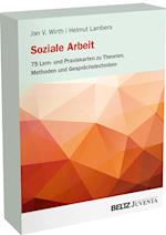 Soziale Arbeit - 75 Lern- und Praxiskarten zu Theorien, Methoden und Gesprächstechniken