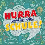 Hurra,ich gehe in die Schule!