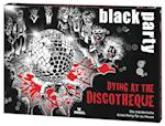 black party Dying at the Discotheque