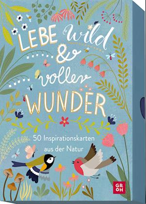 Lebe wild und voller Wunder - 50 Inspirationskarten aus der Natur