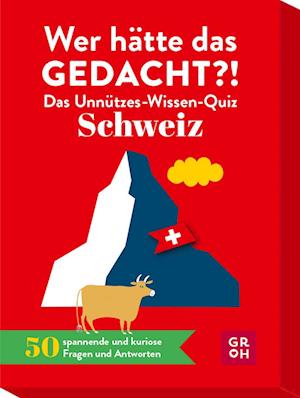 Wer hätte das gedacht?! Das Unnützes-Wissen-Quiz Schweiz