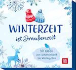 Winterzeit ist Draußenzeit