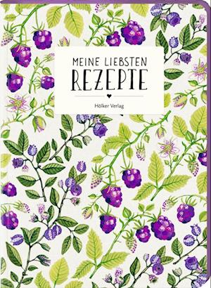 Meine liebsten Rezepte - Einschreibbuch (Beeren)