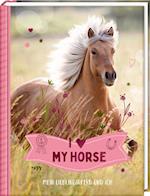 Eintragbuch - I LOVE MY HORSE