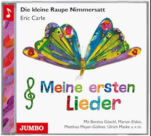 Die kleine Raupe Nimmersatt - Meine ersten Lieder CD