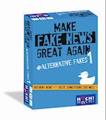Make Fake News Great Again - Alternative Fakes 1