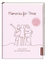 Memories for Three. Das Journal für Oma-Mama-Tochter