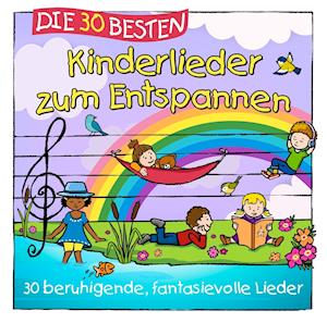 Simone Sommerland, Karsten Glück & Die Kita-Frösche: Die 30 Besten Kinderlieder Zum Entspannen