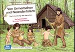 Von Urmenschen und Neandertalern. Die Entwicklung des Menschen. Kamishibai Bildkartenset.