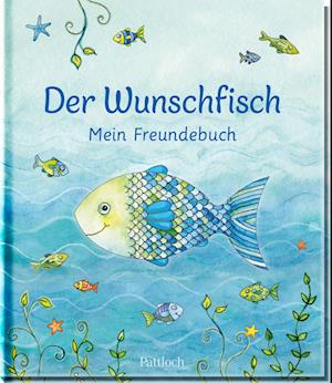 Der Wunschfisch - Mein Freundebuch