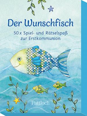 Der Wunschfisch. 50 x Spiel- und Rätselspaß zur Erstkommunion