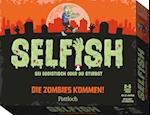 Selfish - Die Zombies kommen!