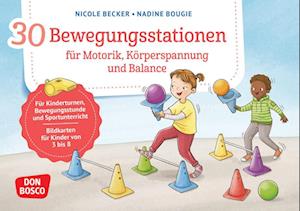 30 Bewegungsstationen für Motorik, Körperspannung und Balance. Bildkarten für Kinder von 3 bis 8