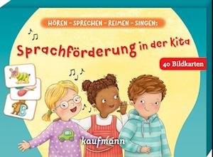 Hören - sprechen - reimen - singen: Sprachförderung in der Kita