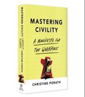 Mastering Civility (Summary)