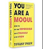 You Are a Mogul (Summary)