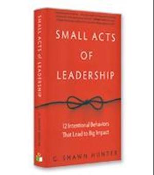 Small Acts of Leadership (Summary)