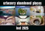 Lost 2025 - Kalender Urbexery Abandoned Places A3 Calendar