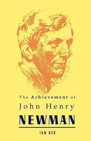 Achievement of John Henry Newman