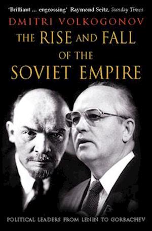 The Rise and Fall of the Soviet Empire