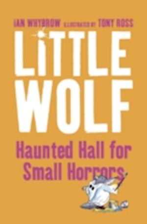 Little Wolf's Haunted Hall for Small Horrors