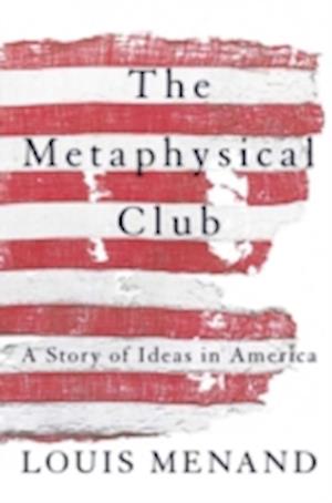 Få The Metaphysical Club af Louis Menand som Paperback bog på engelsk - 9780007126903