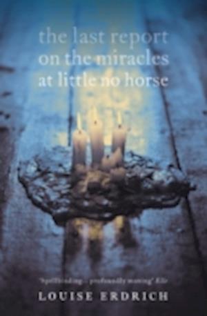 The Last Report on the Miracles at Little No Horse