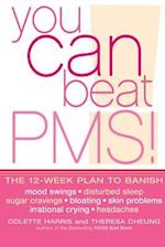 You Can Beat PMS!