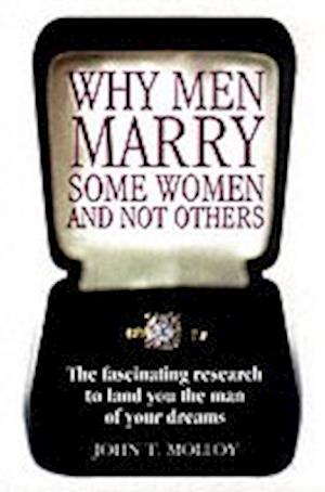 Why Men Marry Some Women and Not Others