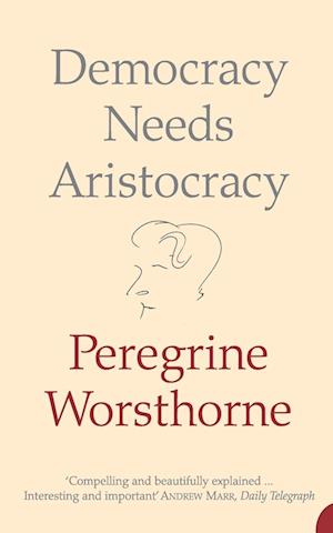 Democracy Needs Aristocracy