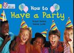 How to Have a Party