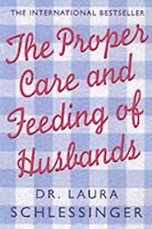 The Proper Care and Feeding of Husbands