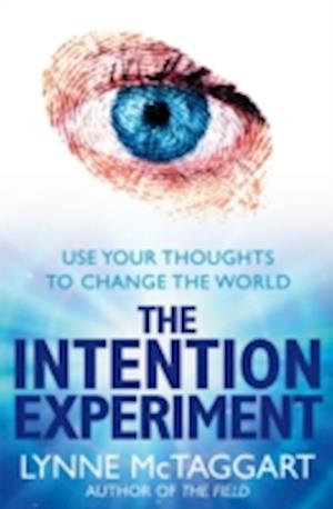 The Intention Experiment