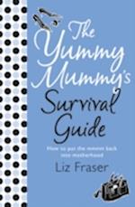 The Yummy Mummy’s Survival Guide