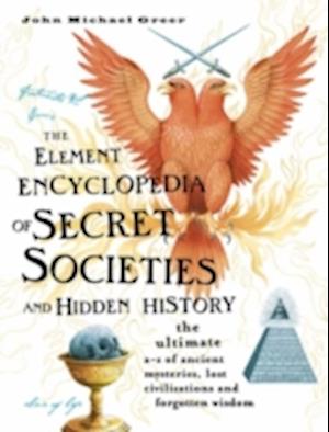 The Element Encyclopedia of Secret Societies and Hidden History