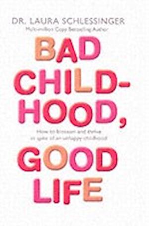 Bad Childhood, Good Life