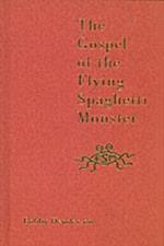 The Gospel of the Flying Spaghetti Monster