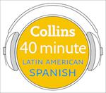 Latin American Spanish in 40 Minutes