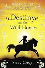 Destiny and the Wild Horses