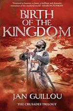 Birth of the Kingdom (PB) (3) Crusaders Trilogy