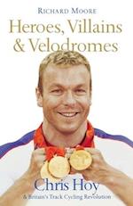 Heroes, Villains and Velodromes