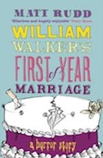 William Walker’s First Year of Marriage