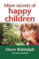 More Secrets of Happy Children