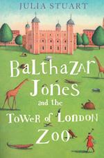 Balthazar Jones and the Tower of London Zoo (PB) - B-format