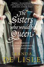Sisters Who Would Be Queen