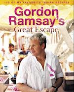 Gordon Ramsay's Great Escape: 100 of my favourite Indian recipes