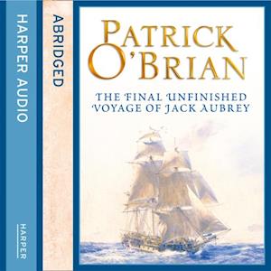 The Final, Unfinished Voyage of Jack Aubrey